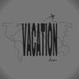 vacation (Explicit)