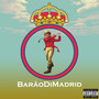 BarãoDiMadrid (Explicit)