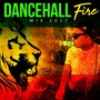 Dancehall Fire Mix 2017