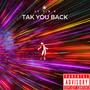 TAK' YOU BACK (Explicit)