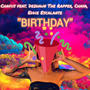 Birthday (feat. Dezhaun The Rapper, Chava & Eddie Escalante)