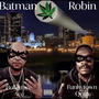 Batman & Robin (feat. Bulletface Ace  & Funkytown Quin) [Explicit]