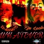 Whatever (feat. FGE Leak) [Explicit]