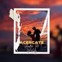 Acércate (Explicit)