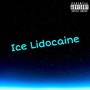 Ice Lidocaine (Explicit)