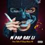 Mpap Bay Li (Explicit)