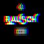 Rausch (Explicit)