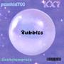 Bubbles (Explicit)