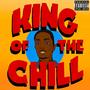 King of the Chill (Explicit)