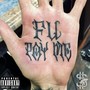 Fu Pay Me (feat. Creativekillz & Immaculate) [Explicit]