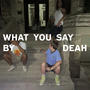 What You Say (Explicit)