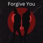 Forgive You