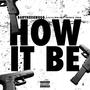 How It Be (feat. NoLimit Shoota Shaq) [Explicit]