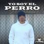 YO SOY EL PERRO (Explicit)