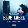 Quiero mi Blue Label (feat. Nicole Vera) [Explicit]