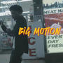 BIG MOTION (Explicit)