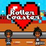 Rollercoaster [feat. Hunxho] (Explicit)