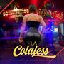 La Colaless (feat. Musicalisimo fuego indio)