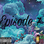 Episode 7 (Explicit)