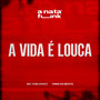 A Vida é Louca
