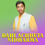 DAHI ACHHETA NIDHARMA