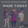 Made Today (feat. VpTappedIn, *****UKDAVE & BREEZ3) [Explicit]