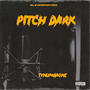 PITCH DARK (Explicit)