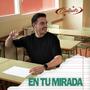 EN TU MIRADA (Explicit)