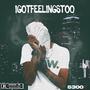 IGOTFEELINGSTOO (Explicit)