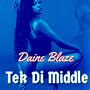 Tek Di Middle (Explicit)