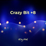 Crazy Bit +8