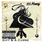 Gift & A Curse (Explicit)