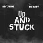 Up and Stuck (feat. Bi6 Baby) [Explicit]