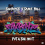 Put a FAK On It (feat. Duke Bill) [Explicit]