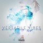 Versatile Vibes (Explicit)