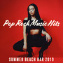 Pop Rock Music Hits: Summer Beach Bar 2019