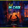 Just In Case (feat. . Synchorotical & Frank Coleman)