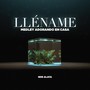 Lléname (Medley Adorando En Casa)