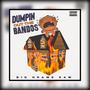 Dumpin Out The Bandos (Explicit)