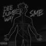 DeeDumberWay!! (Explicit)