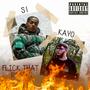 FLICK THAT (feat. S1) [REMIX] [Explicit]