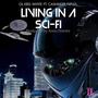 Living In A SciFi (feat. Cashmere Ninja) [Explicit]