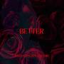 Better (Radio Edit) [Explicit]