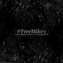 #FreeMikey (feat. Babyseven & SlaapGotti) [Explicit]