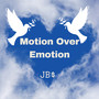 Motion over Emotion (Explicit)