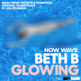 NOW WAVE - Glowing: Music from the Beth B exhibition (Original Soundtrack)