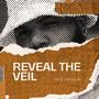 Reveal the Veil (feat. Malachi Muzik) [Explicit]