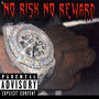 NO RISK NO REWARD (Explicit)