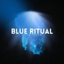 Blue Ritual (Extended Version)