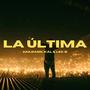 La última (feat. Kál & Lec.B) [Explicit]